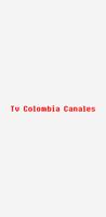 Colombia Tv Canales 海報