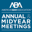 ABA Annual & Midyear Meetings