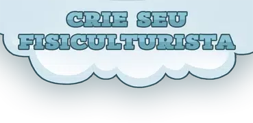 Crie Seu Fisiculturista