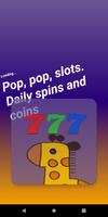 Pop, pop, slots. Daily spins and coins Affiche