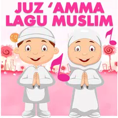 Juz Amma &amp; Lagu Anak Muslim
