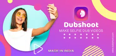 Dubshoot - Made in India short video app