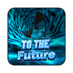 To The Future - Futuristic Run