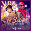 O Bebe - Kevinho e MC Kekel new mp3 APK