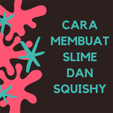 Cara Membuat Slime dan Squishy أيقونة