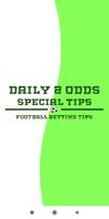 Daily 2 ODDS Special Tips poster