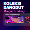 Koleksi Dangdut Melayu Academy