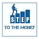 STEP TO THE MONEY