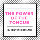 The Power Of The Tongue By Kenneth Copeland (Free) APK