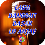Lagu Dangdut Dasar Lo Anjay