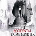 The Accidental Prime Minister
