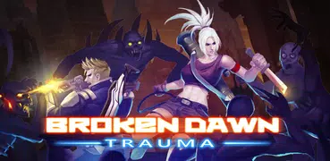 Broken Dawn:Trauma