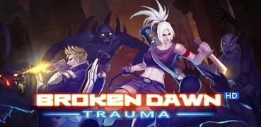 Broken Dawn:Trauma HD