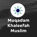 Shaykh Muslim Muqadam Husayn Al-Khaleefah dawahBox APK