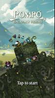 Pompo: Backpack Heroes Poster