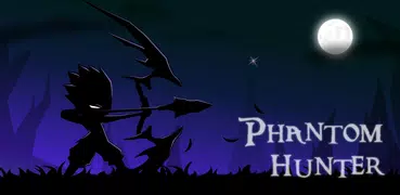 Stickman Hunter : Phantom Hunter
