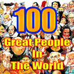 100 Great People In The World