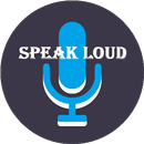 SPEAK LOUD APK