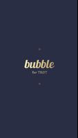 bubble for TROT 海報