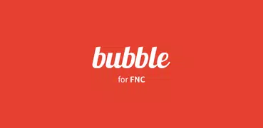 bubble for FNC