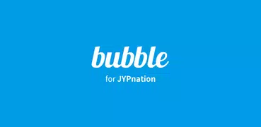 bubble for JYPnation