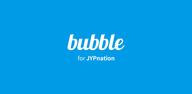 bubble for JYPnation'i cihazınıza indirmek için kolay adımlar
