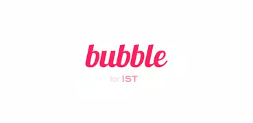 bubble for IST