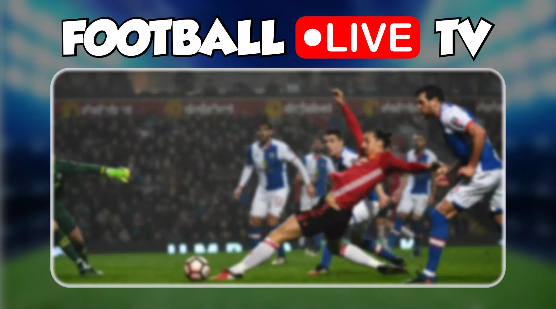 Football Live TV Streaming HD APK for Android Download
