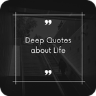 Deep Quotes about Life icono