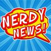 ”Nerdy News - Superhero & Pop C