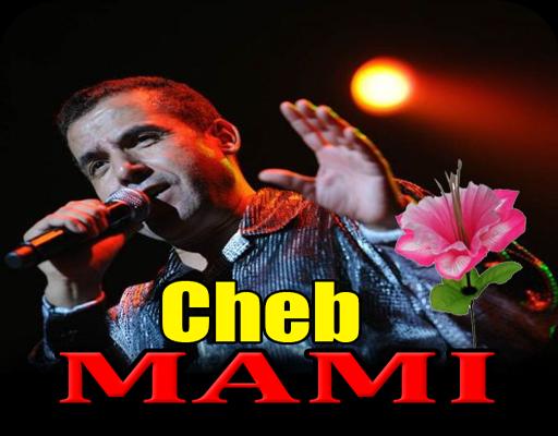 CHEB MAMI MP3 for Android - APK Download