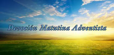 Devoción Matutina Adventista