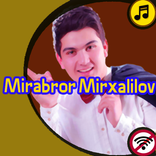 Mirabror Mirxalilov  qo'shiqlari  2019