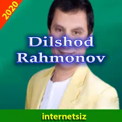 Dilshod Rahmonov Qo'shiqlari APK download