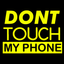 Don't Touch My Phone Wallpaper APK