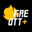 ”FIRE OTT PLUS