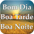 Bom Dia Boa Tarde Boa Noite e 