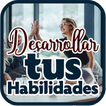 Desarrollar tus Habilidades