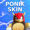 Ponik Skin