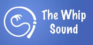 The Whip Sound