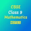 CBSE Class 9 Math Notes