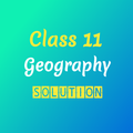 Class 11 Geography Solution