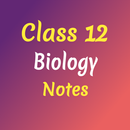 Class 12 Biology Notes APK