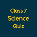 Class 7 Science Quiz