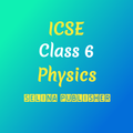 ICSE Selina Class 6 Physics