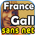Chansons FRANCE GALL sans net (avec paroles) icon