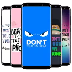 Don't Touch My Phone Wallpapers APK download