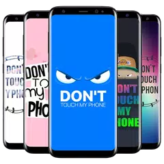 Don't Touch My Phone Wallpapers