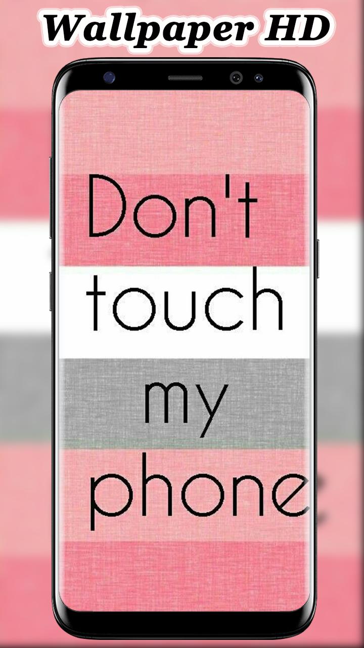 Ne Touchez Pas Mon Telephone Fond D Ecran Pour Android Telechargez L Apk Ne Touchez Pas Mon Telephone Fond D Ecran Pour Android Telechargez L Apk