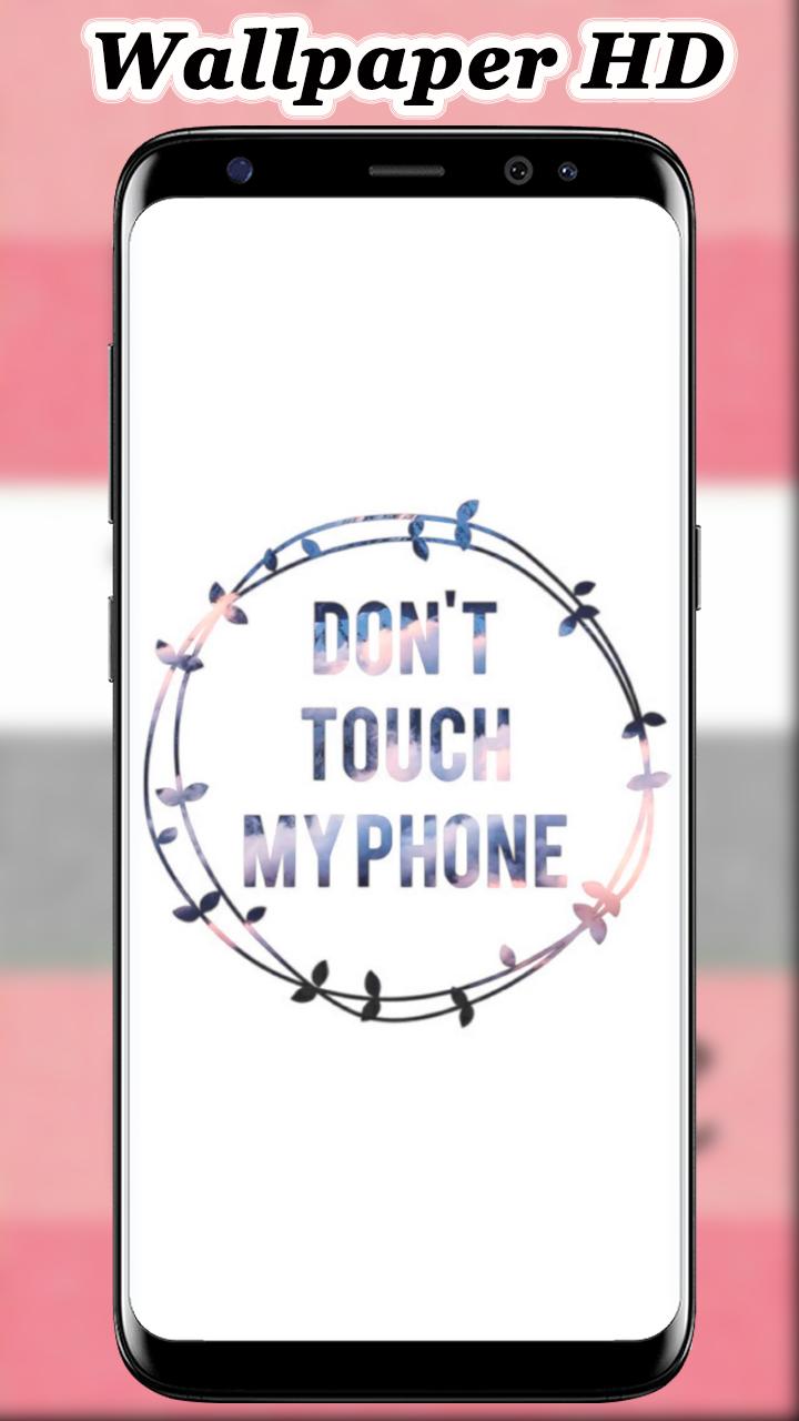Ne Touchez Pas Mon Telephone Fond D Ecran Pour Android Telechargez L Apk Ne Touchez Pas Mon Telephone Fond D Ecran Pour Android Telechargez L Apk